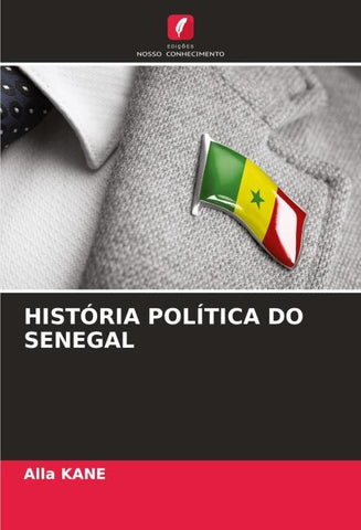 HISTÓRIA POLÍTICA DO SENEGAL