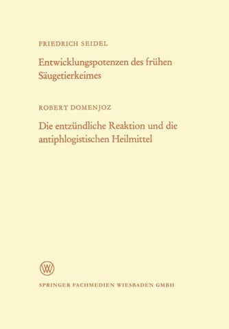Entwicklungspotenzen des frühen Säugetierkeimes. Die entzündliche Reaktion und die antiphlogistischen Heilmittel