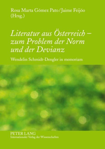 Literatur aus Oesterreich – zum Problem der Norm und der Devianz