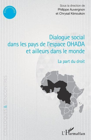 Dialogue social dans les pays de l'espace OHADA et ailleurs dans le monde
