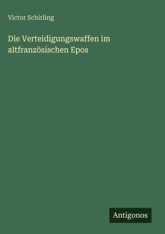 Die Verteidigungswaffen im altfranzösischen Epos