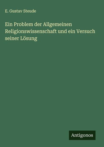 Ein Problem der Allgemeinen Religionswissenschaft und ein Versuch seiner Lösung