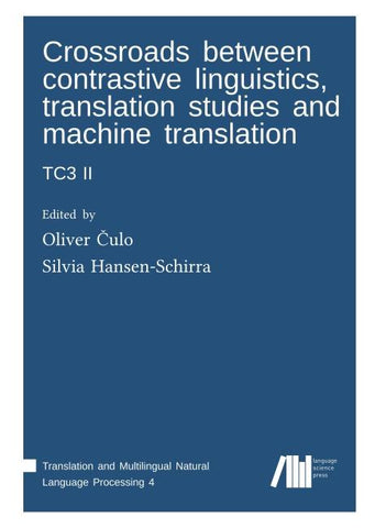 Crossroads between Contrastive Linguistics, Translation Studies and Machine Translation