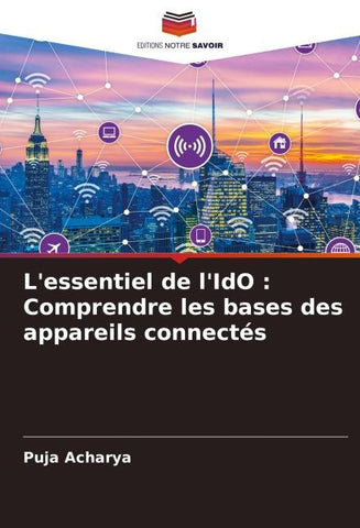 L'essentiel de l'IdO : Comprendre les bases des appareils connectés