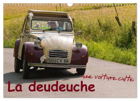 La deudeuche une voiture culte (Calendrier mural 2026 DIN A3 vertical), CALVENDO calendrier mensuel
