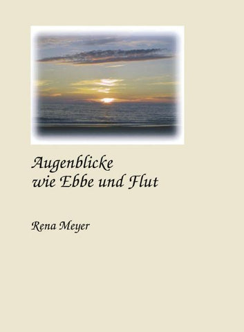 Augenblicke wie Ebbe und Flut