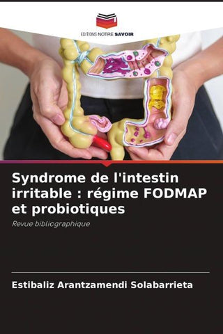 Syndrome de l'intestin irritable : régime FODMAP et probiotiques