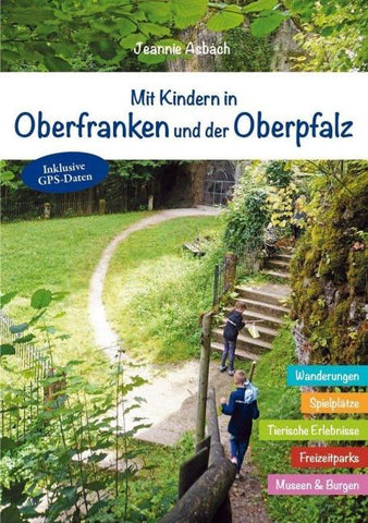 Mit Kindern in Oberfranken und der Oberpfalz