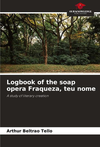 Logbook of the soap opera Fraqueza, teu nome