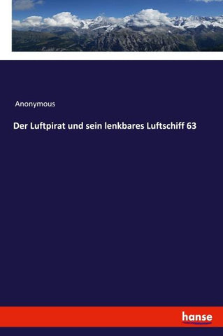 Der Luftpirat und sein lenkbares Luftschiff 63