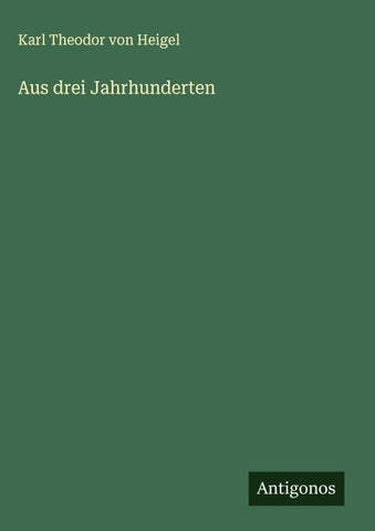 Aus drei Jahrhunderten