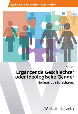 Ergänzende Geschlechter oder ideologische Gender