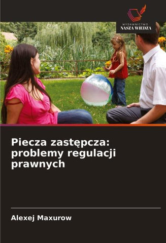 Piecza zast¿pcza: problemy regulacji prawnych