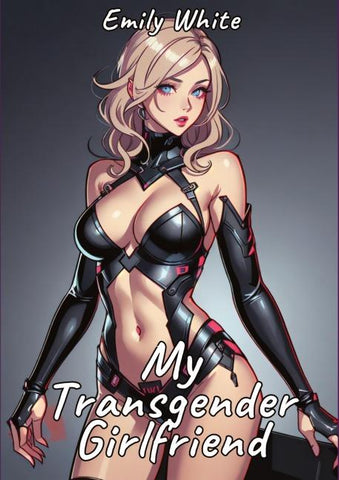 My Transgender Girlfriend