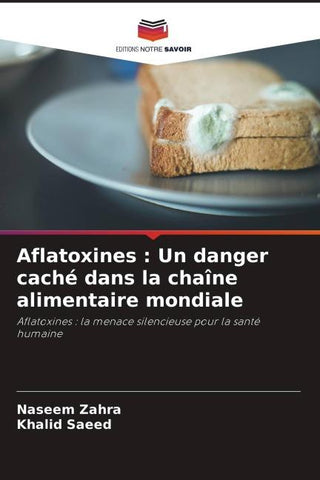 Aflatoxines : Un danger caché dans la chaîne alimentaire mondiale