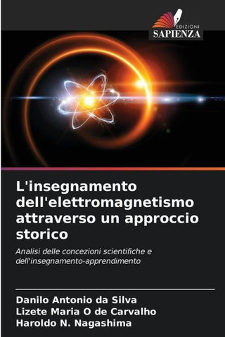 L'insegnamento dell'elettromagnetismo attraverso un approccio storico