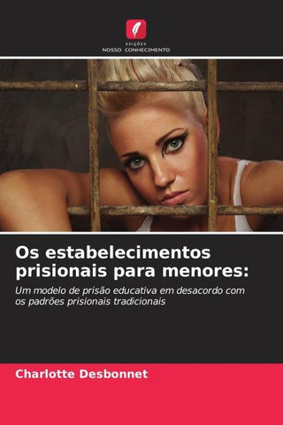 Os estabelecimentos prisionais para menores: