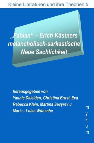 "Fabian"- Erich Kästners melacholisch-sarkastische Neue Sachlichkeit