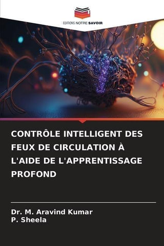 CONTRÔLE INTELLIGENT DES FEUX DE CIRCULATION À L'AIDE DE L'APPRENTISSAGE PROFOND