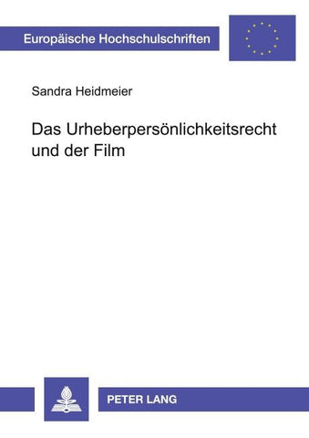 Das Urheberpersönlichkeitsrecht und der Film