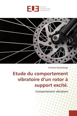 Etude du comportement vibratoire d'un rotor à support excité.