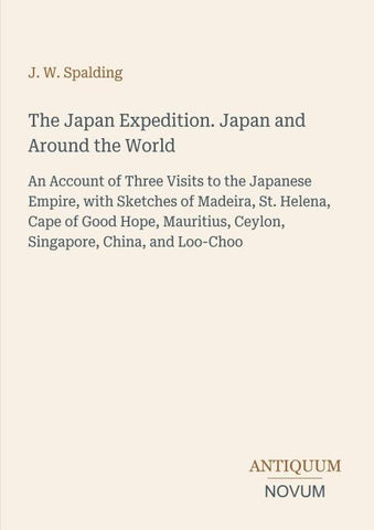 The Japan Expedition. Japan and Around the World