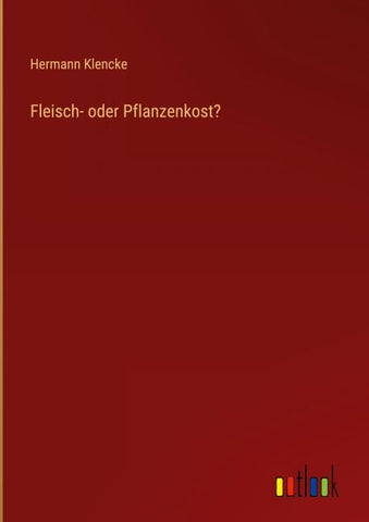Fleisch- oder Pflanzenkost?