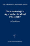 Phenomenological Approaches to Moral Philosophy