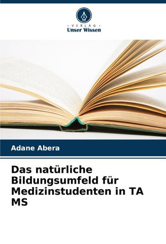 Das natürliche Bildungsumfeld für Medizinstudenten in TA MS