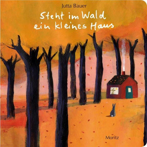 Steht im Wald ein kleines Haus.
