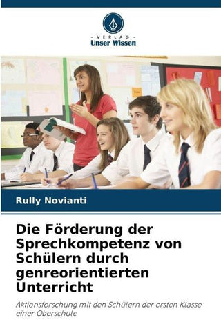 Die Förderung der Sprechkompetenz von Schülern durch genreorientierten Unterricht