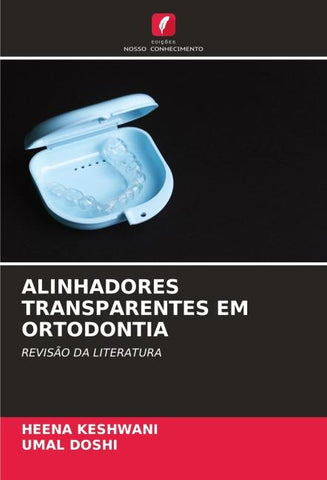 ALINHADORES TRANSPARENTES EM ORTODONTIA