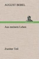 Aus meinem Leben - Zweiter Teil