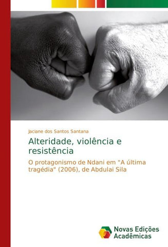 Alteridade, violência e resistência