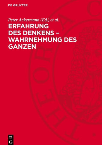 Erfahrung des Denkens – Wahrnehmung des Ganzen