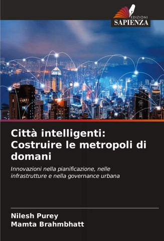 Città intelligenti: Costruire le metropoli di domani
