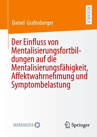 Der Einfluss von Mentalisierungsfortbildungen auf die Mentalisierungsfähigkeit, Affektwahrnehmung und Symptombelastung