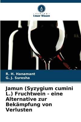 Jamun (Syzygium cumini L.) Fruchtwein - eine Alternative zur Bekämpfung von Verlusten