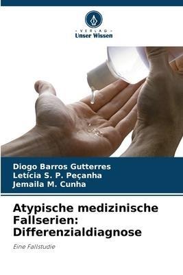 Atypische medizinische Fallserien: Differenzialdiagnose