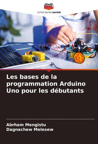 Les bases de la programmation Arduino Uno pour les débutants