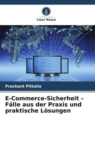 E-Commerce-Sicherheit - Fälle aus der Praxis und praktische Lösungen