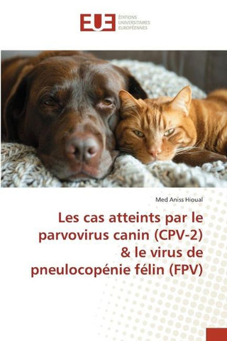 Les cas atteints par le parvovirus canin (CPV-2) & le virus de pneulocopénie félin (FPV)