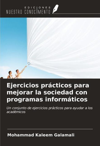 Ejercicios prácticos para mejorar la sociedad con programas informáticos