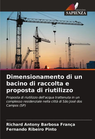 Dimensionamento di un bacino di raccolta e proposta di riutilizzo