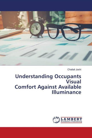 Understanding Occupants Visual Comfort Against Available Illuminance