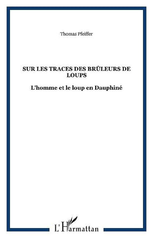 Sur les traces des Brûleurs de loups