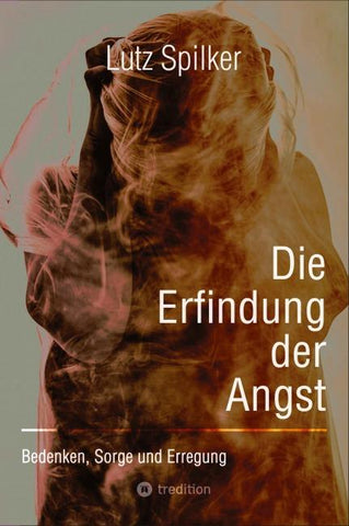 Die Erfindung der Angst