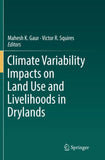 Climate Variability Impacts on Land Use and Livelihoods in Drylands