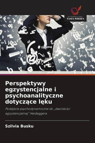 Perspektywy egzystencjalne i psychoanalityczne dotycz¿ce l¿ku
