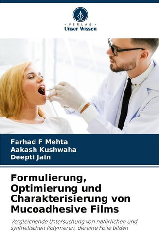 Formulierung, Optimierung und Charakterisierung von Mucoadhesive Films